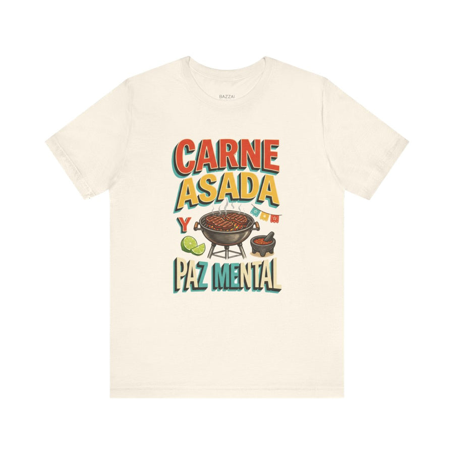 Backyard Grilling T-Shirt — Carne Asada Y Paz Mental