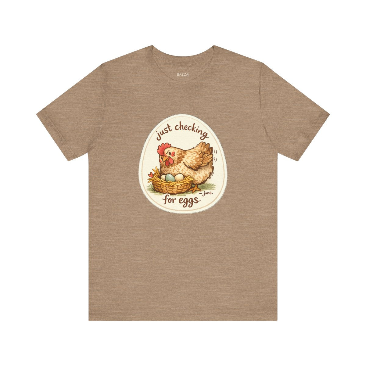 Chicken Keeper T-Shirt — Just Checking for Eggs — backyard chicken t-shirt design by June