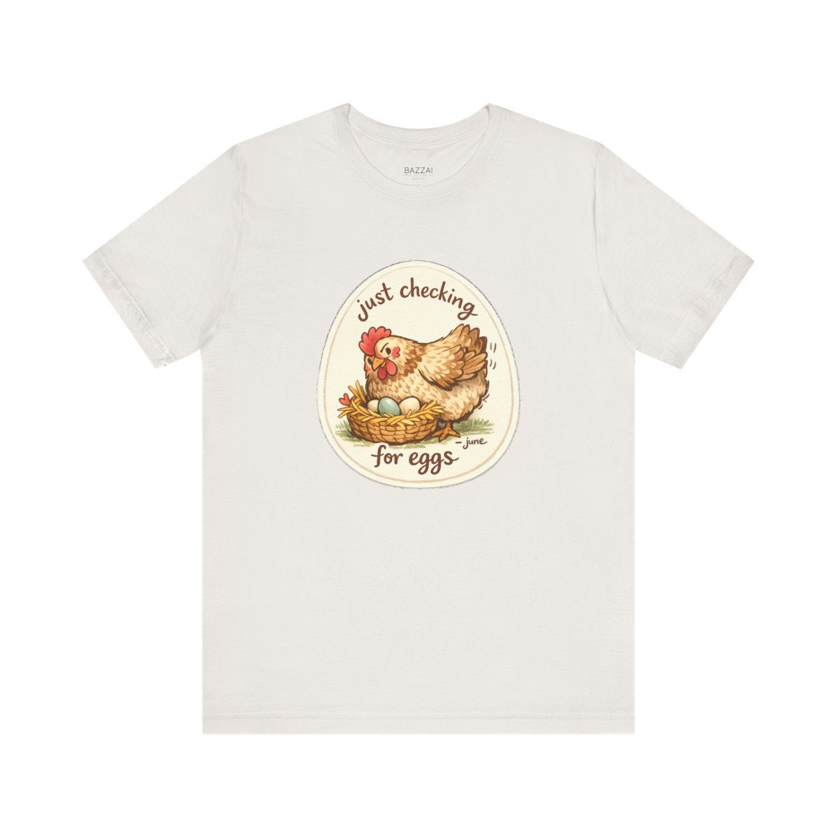 Chicken Keeper T-Shirt — Just Checking for Eggs — backyard chicken t-shirt design by June