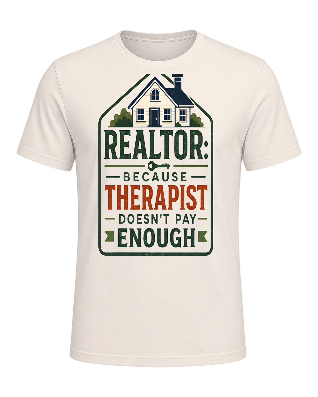REALTOR: BECAUSE THERAPIST DOESN'T PAY ENOUGH — Natural