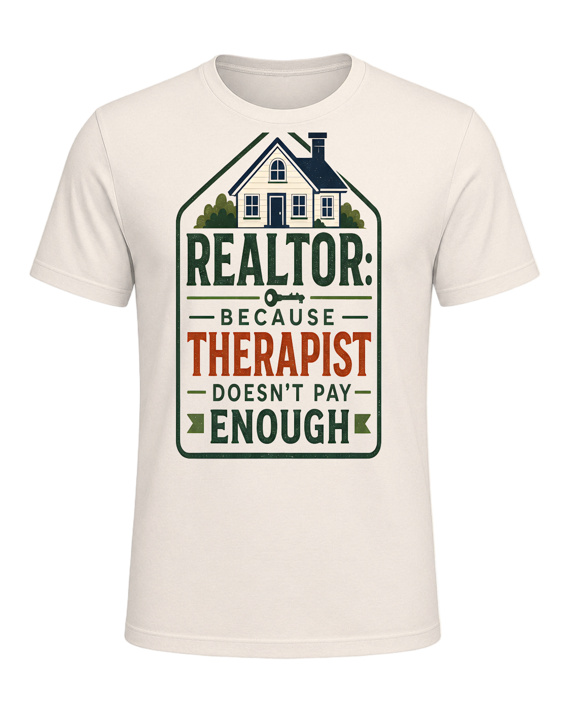 REALTOR: BECAUSE THERAPIST DOESN'T PAY ENOUGH — Natural
