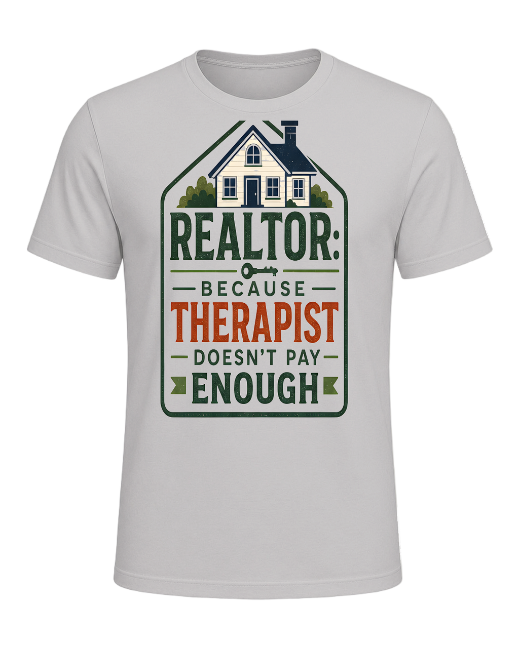 REALTOR: BECAUSE THERAPIST DOESN'T PAY ENOUGH — Silver