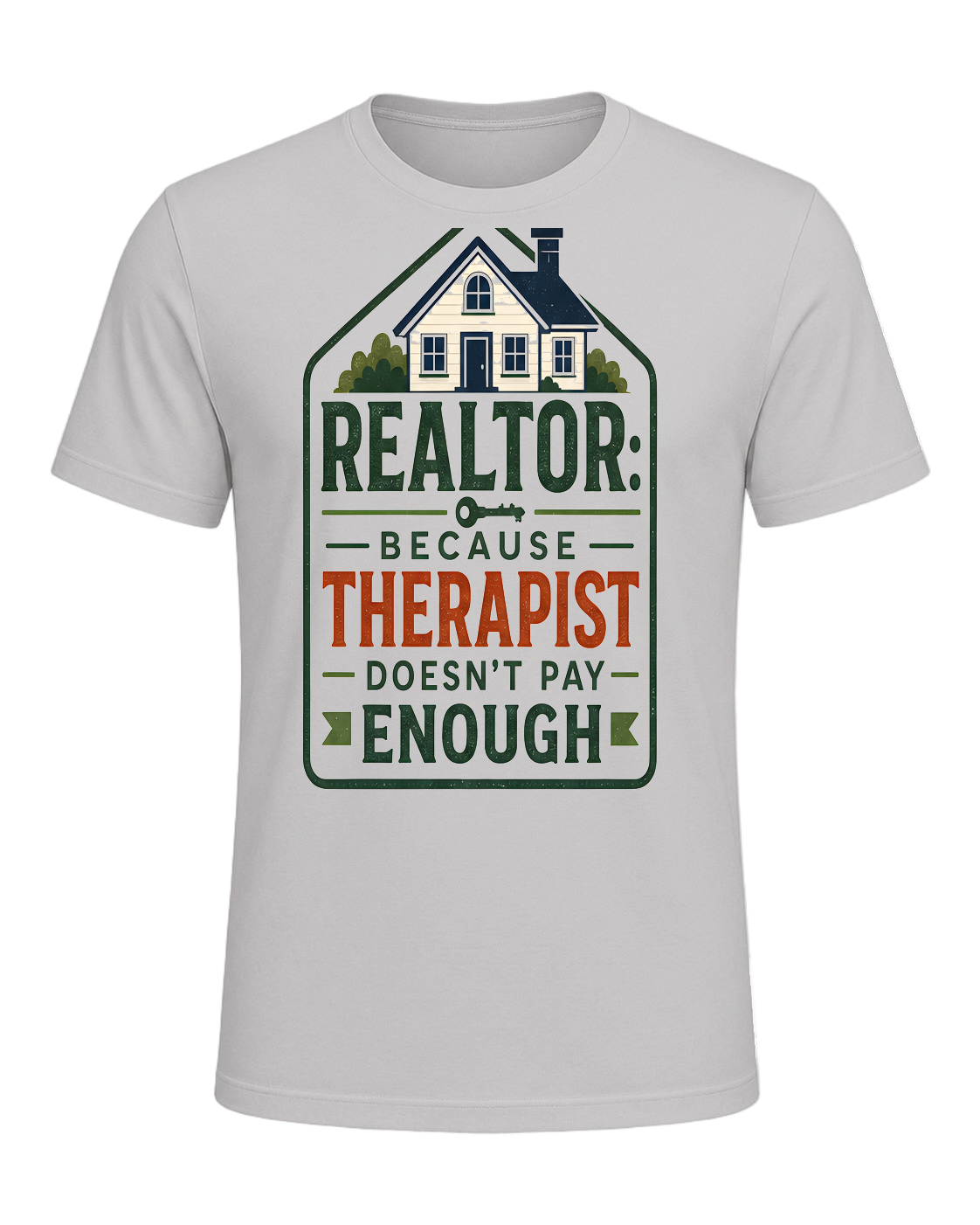 REALTOR: BECAUSE THERAPIST DOESN'T PAY ENOUGH — Silver