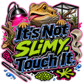 It's Not Slimy. Touch It.