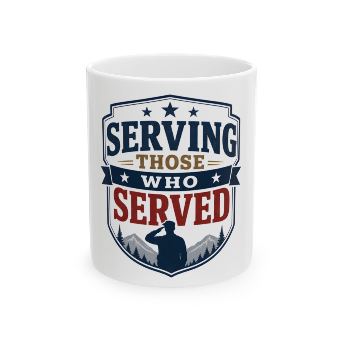 SERVING THOSE WHO SERVED Mug