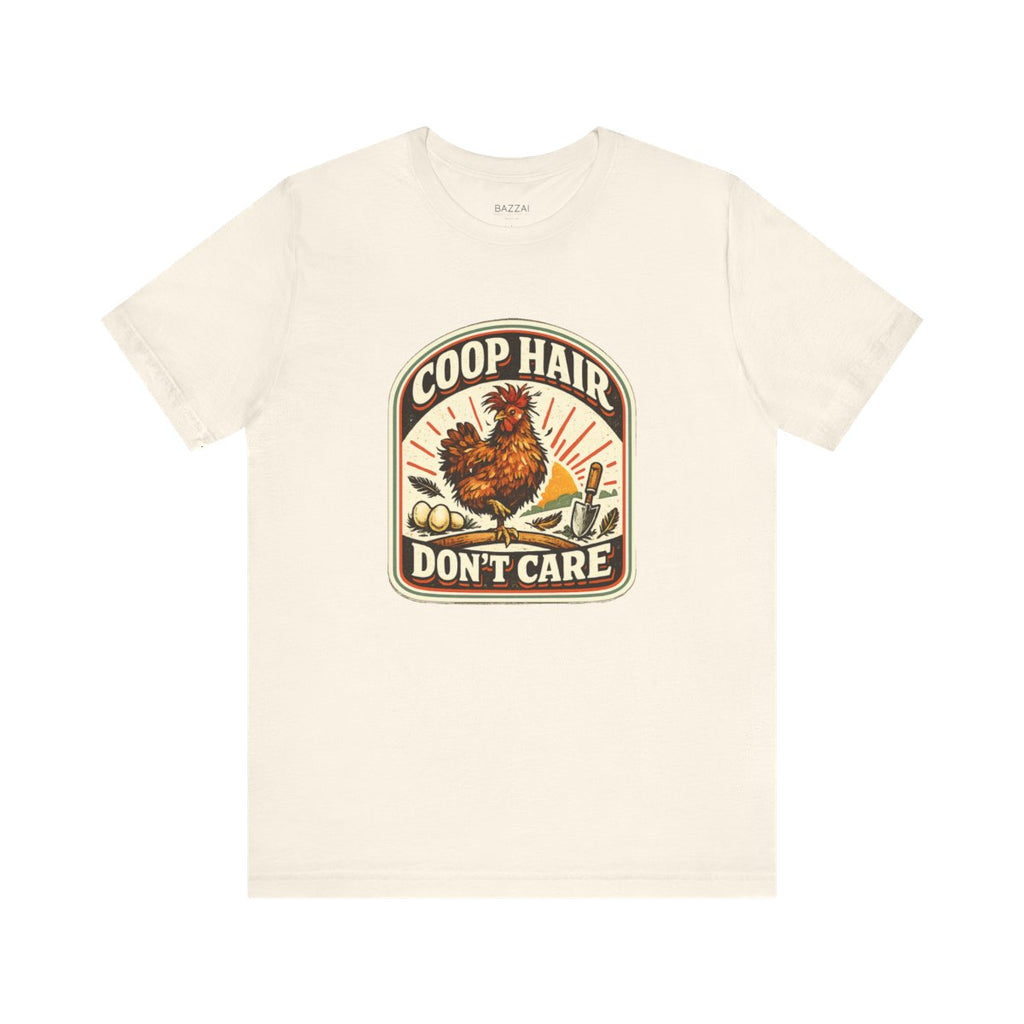Chicken Mom T-Shirt — Coop Hair Don't Care — backyard chicken t-shirt design by June
