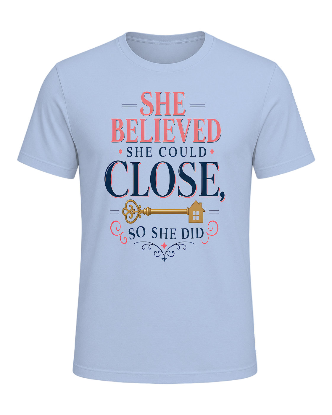 SHE BELIEVED SHE COULD CLOSE, SO SHE DID — Baby Blue