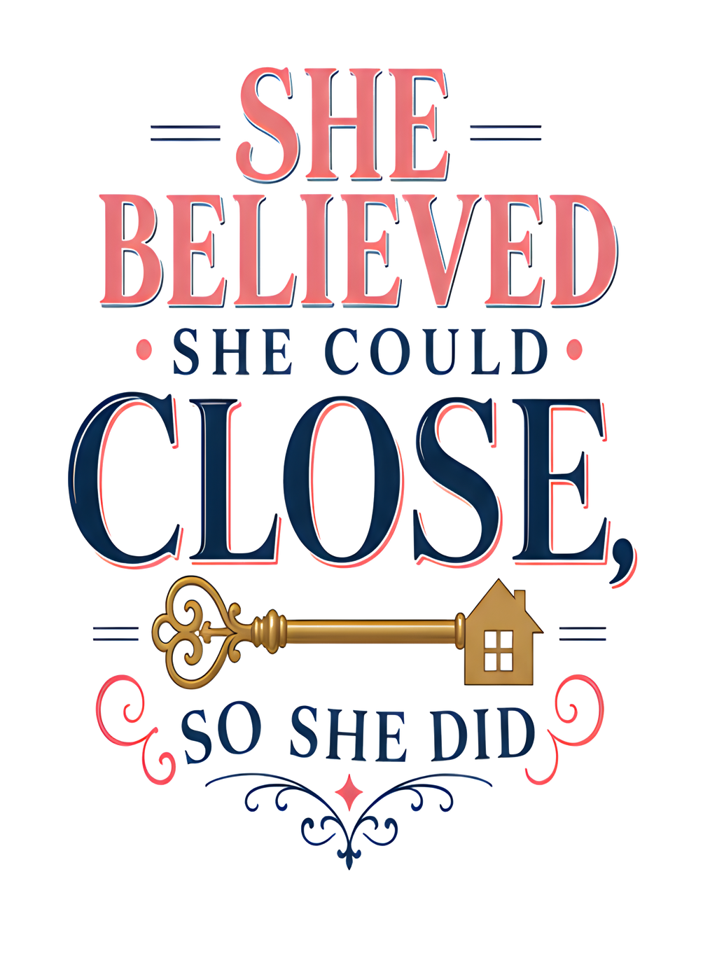 SHE BELIEVED SHE COULD CLOSE, SO SHE DID Hoodie