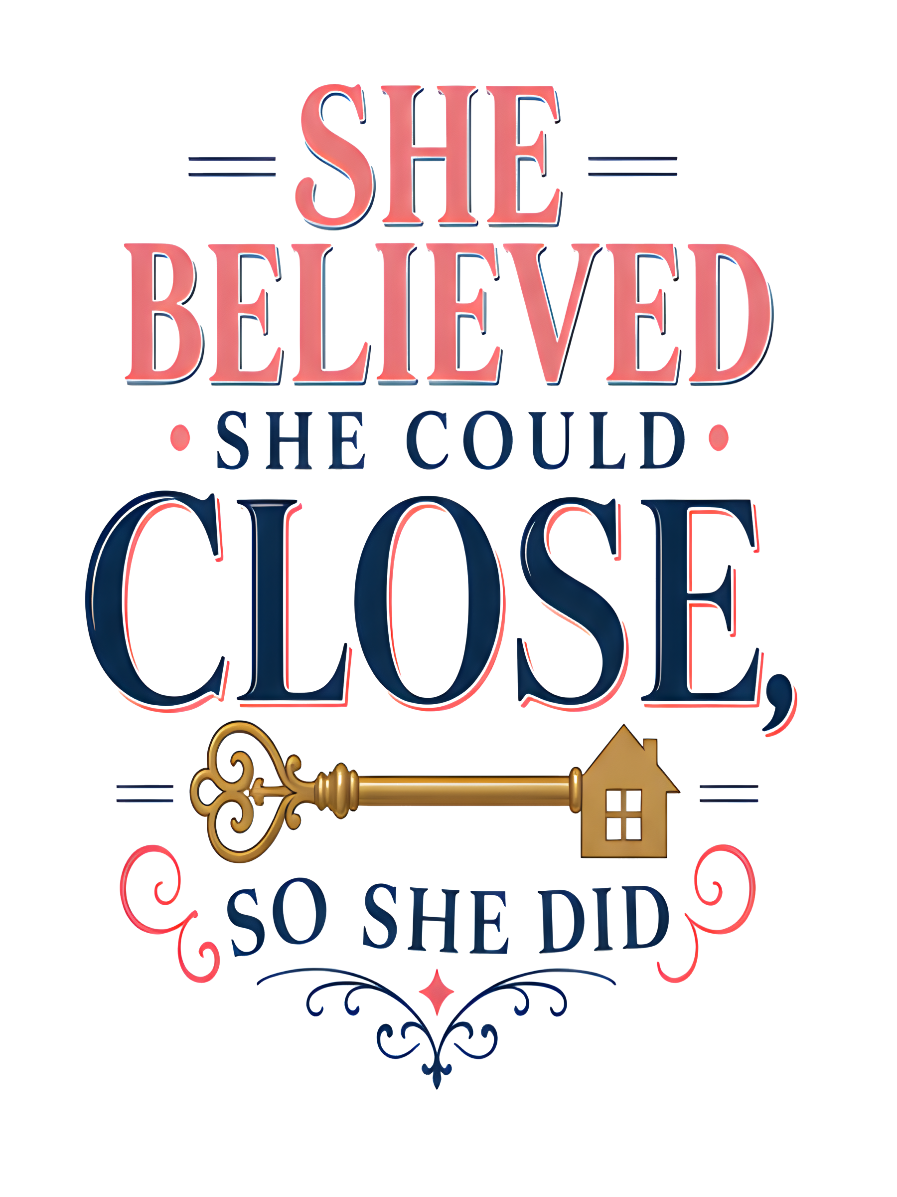 SHE BELIEVED SHE COULD CLOSE, SO SHE DID Hoodie