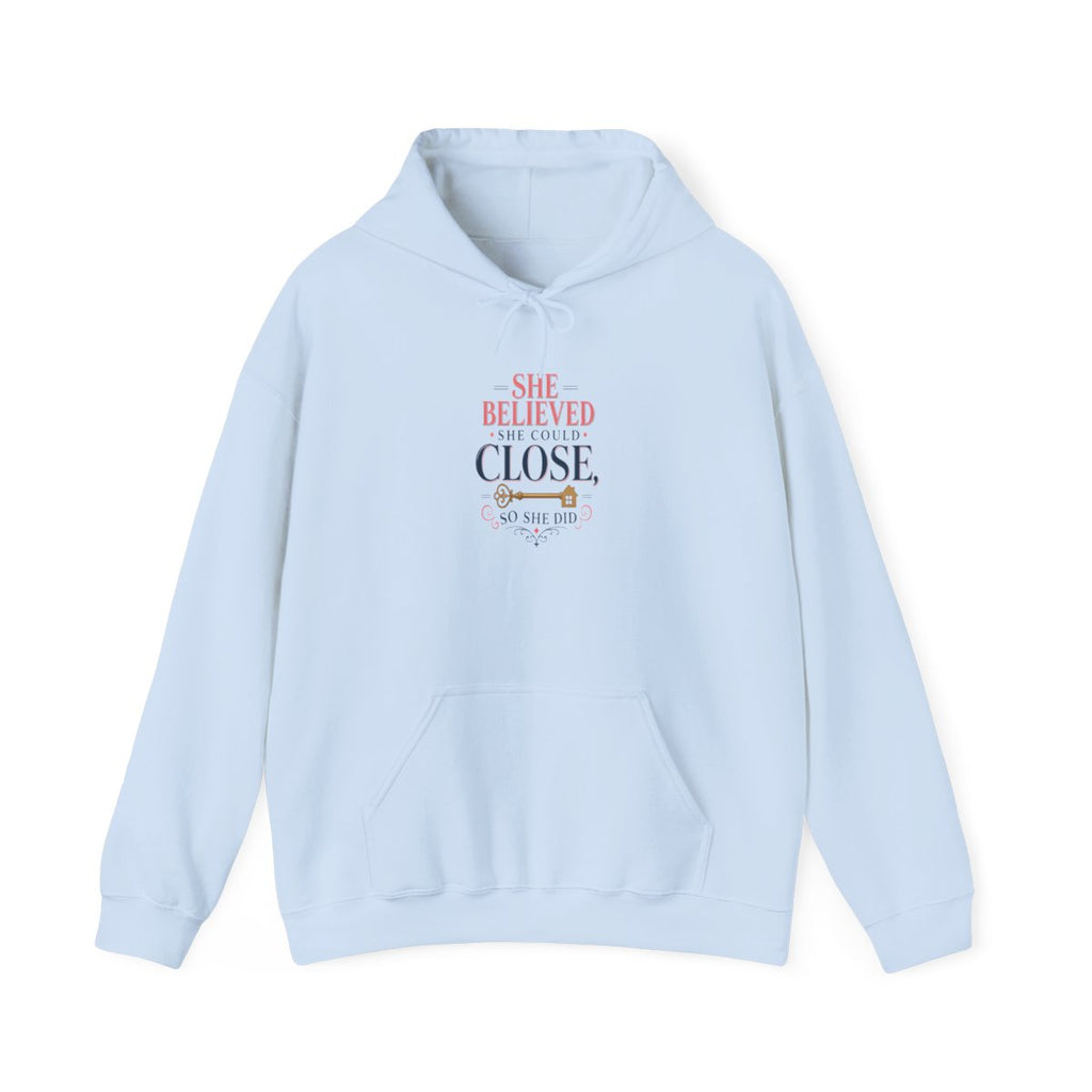 SHE BELIEVED SHE COULD CLOSE, SO SHE DID Hoodie — Light Blue
