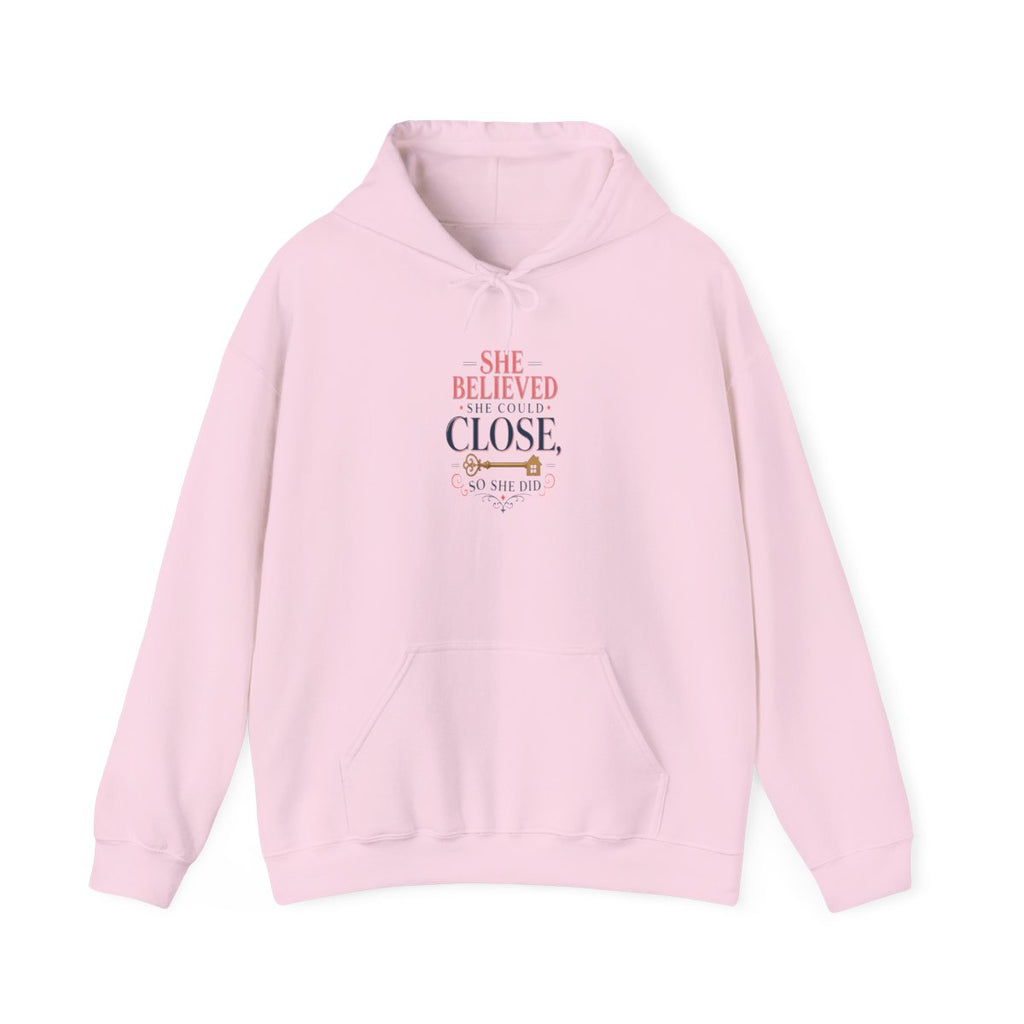 SHE BELIEVED SHE COULD CLOSE, SO SHE DID Hoodie — Light Pink