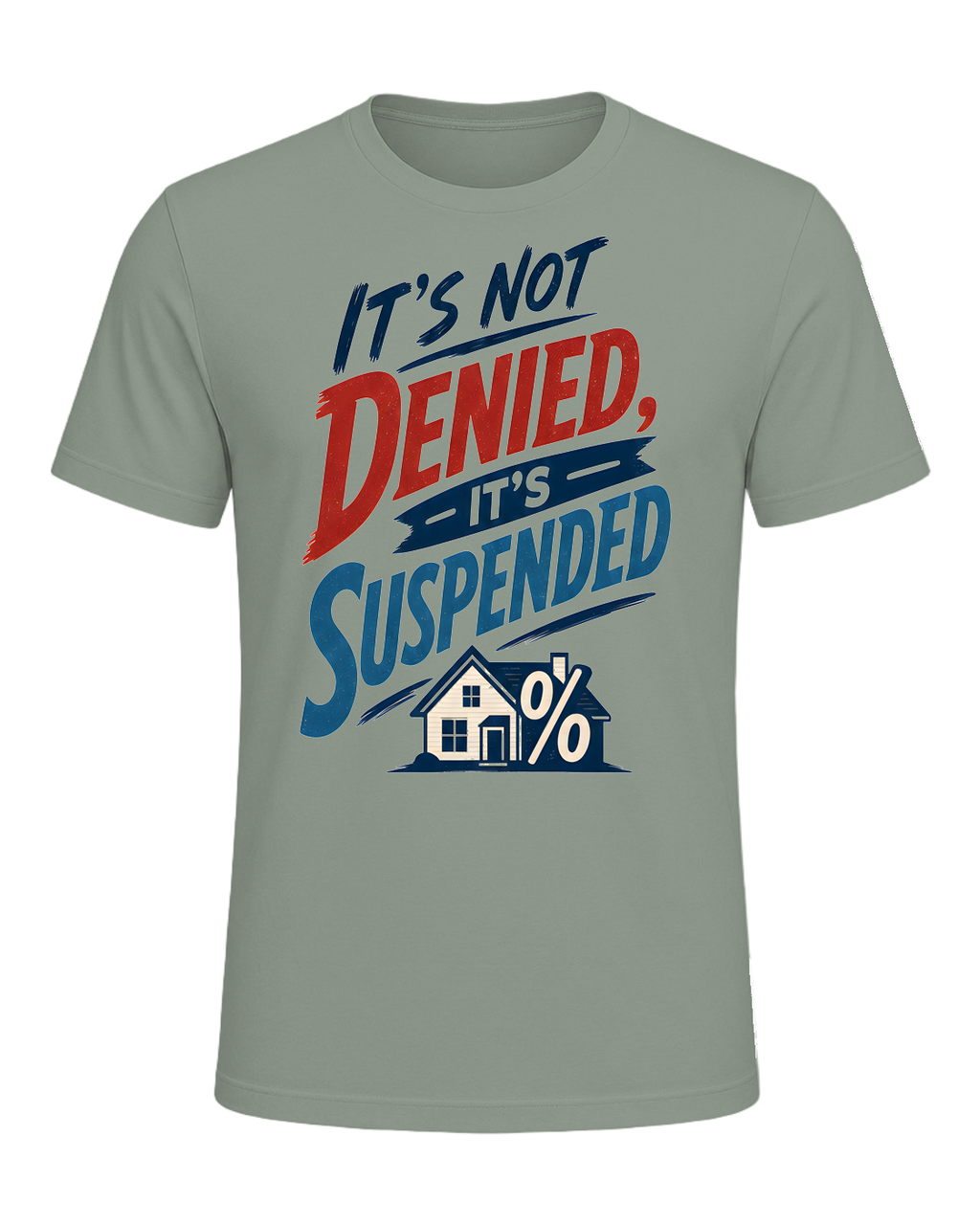 IT'S NOT DENIED, IT'S SUSPENDED — Sage