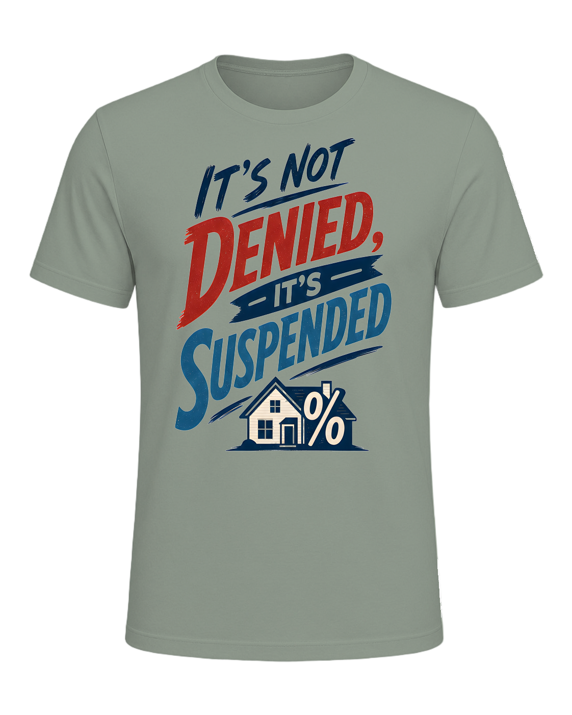 IT'S NOT DENIED, IT'S SUSPENDED — Sage