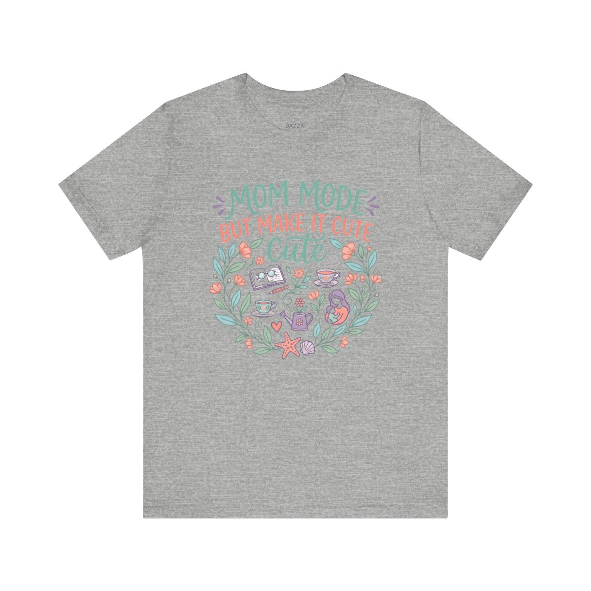 Mom Life T-Shirt — Mom Mode but Make It Cute — t-shirt design
