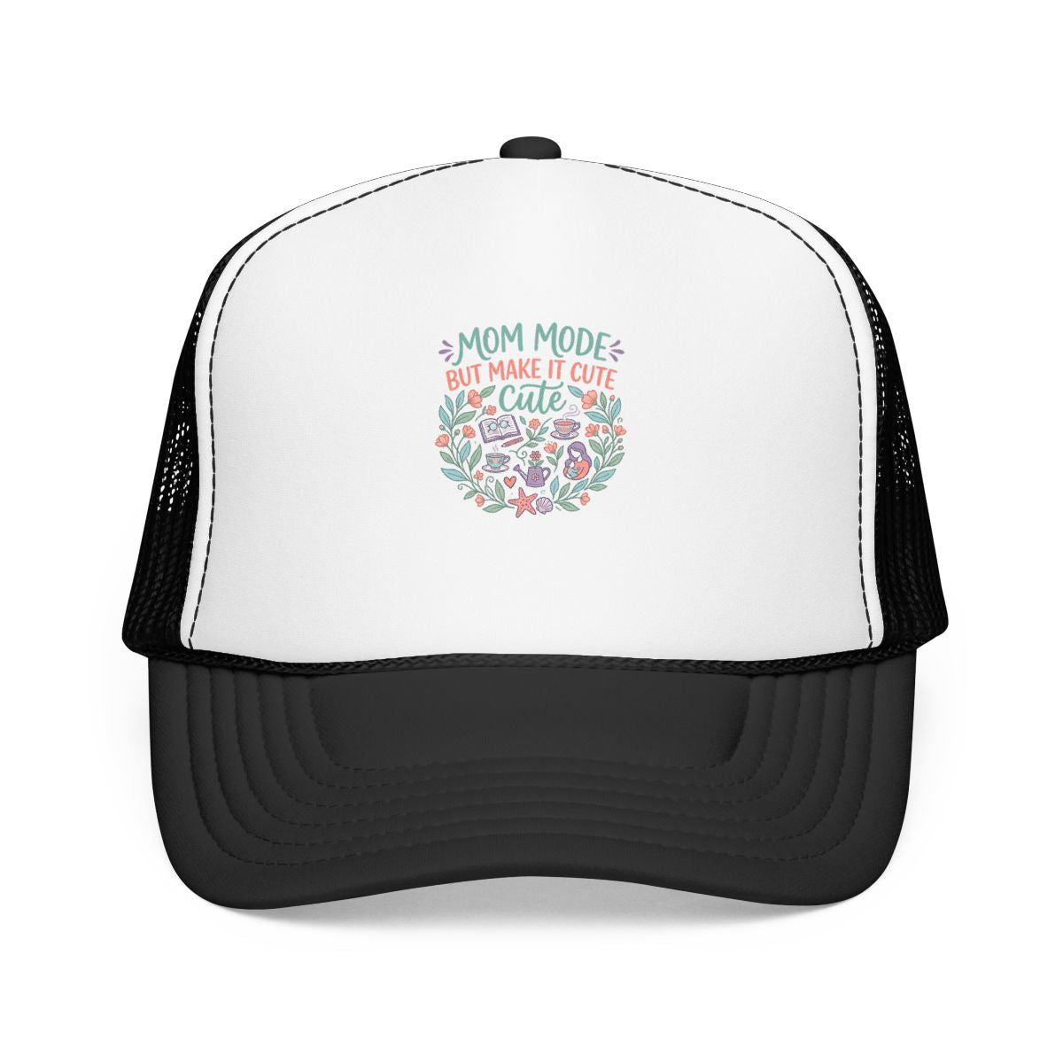 Mom Life Hat — Mom Mode but Make It Cute — hat design