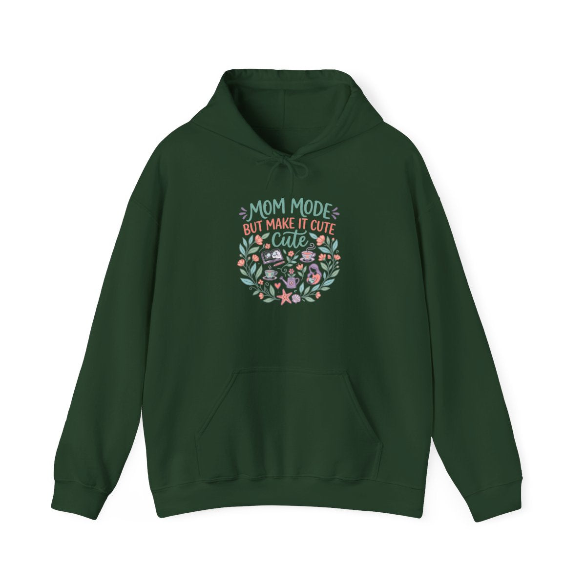 Mom Life Hoodie — Mom Mode but Make It Cute — hoodie design