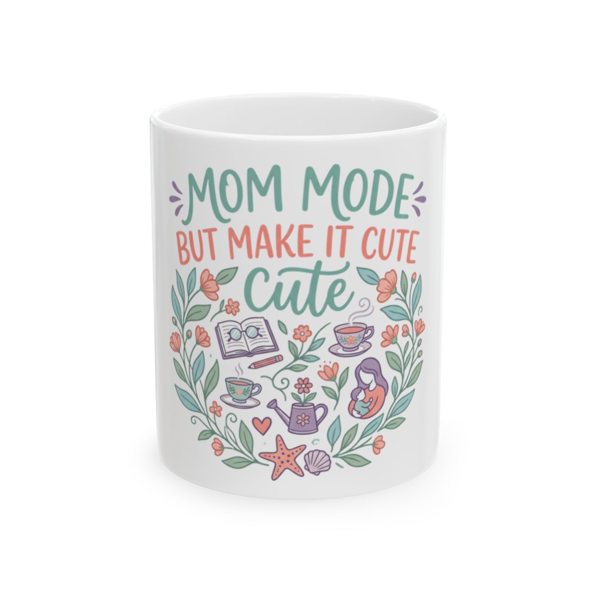 MOM MODE BUT MAKE IT CUTE Mug
