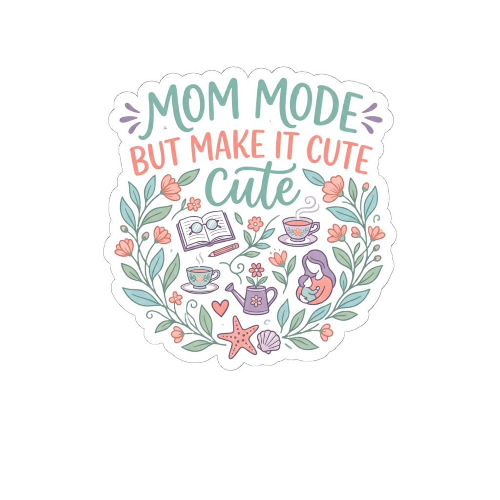 Mom Life Sticker — Mom Mode but Make It Cute — sticker design