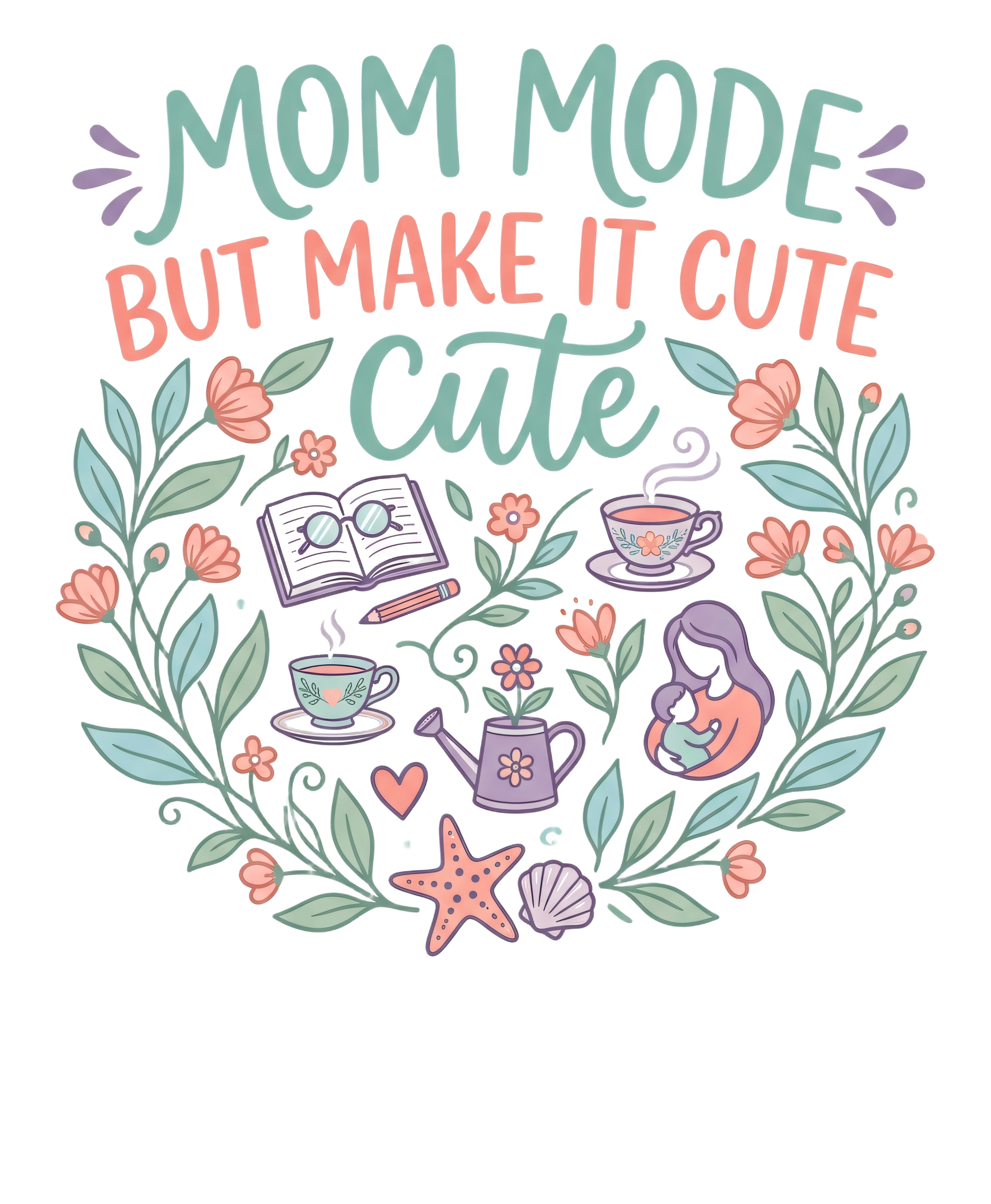MOM MODE BUT MAKE IT CUTE Sticker