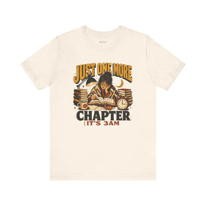 Night Reader T-Shirt — Just One More Chapter (It's 3AM)