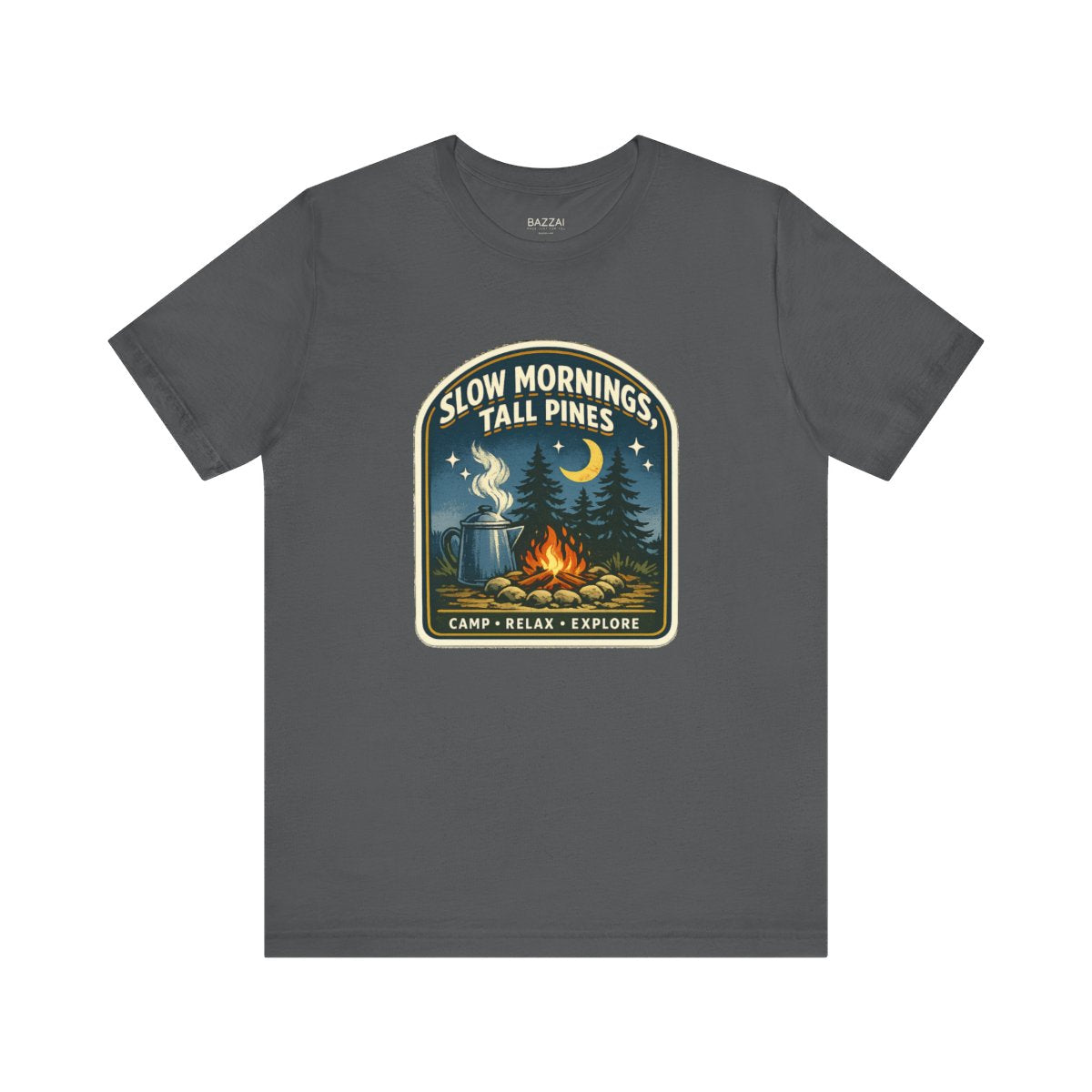 Camper Gift T-Shirt — Slow Mornings, Tall Pines — campsite t-shirt design by Reggie