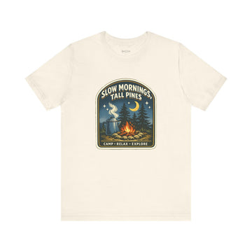Camper Gift T-Shirt — Slow Mornings, Tall Pines