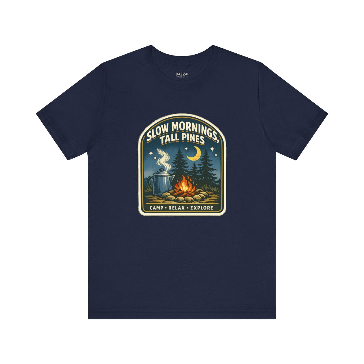 Camper Gift T-Shirt — Slow Mornings, Tall Pines — campsite t-shirt design by Reggie