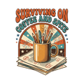 SURVIVING ON COFFEE AND SPITE