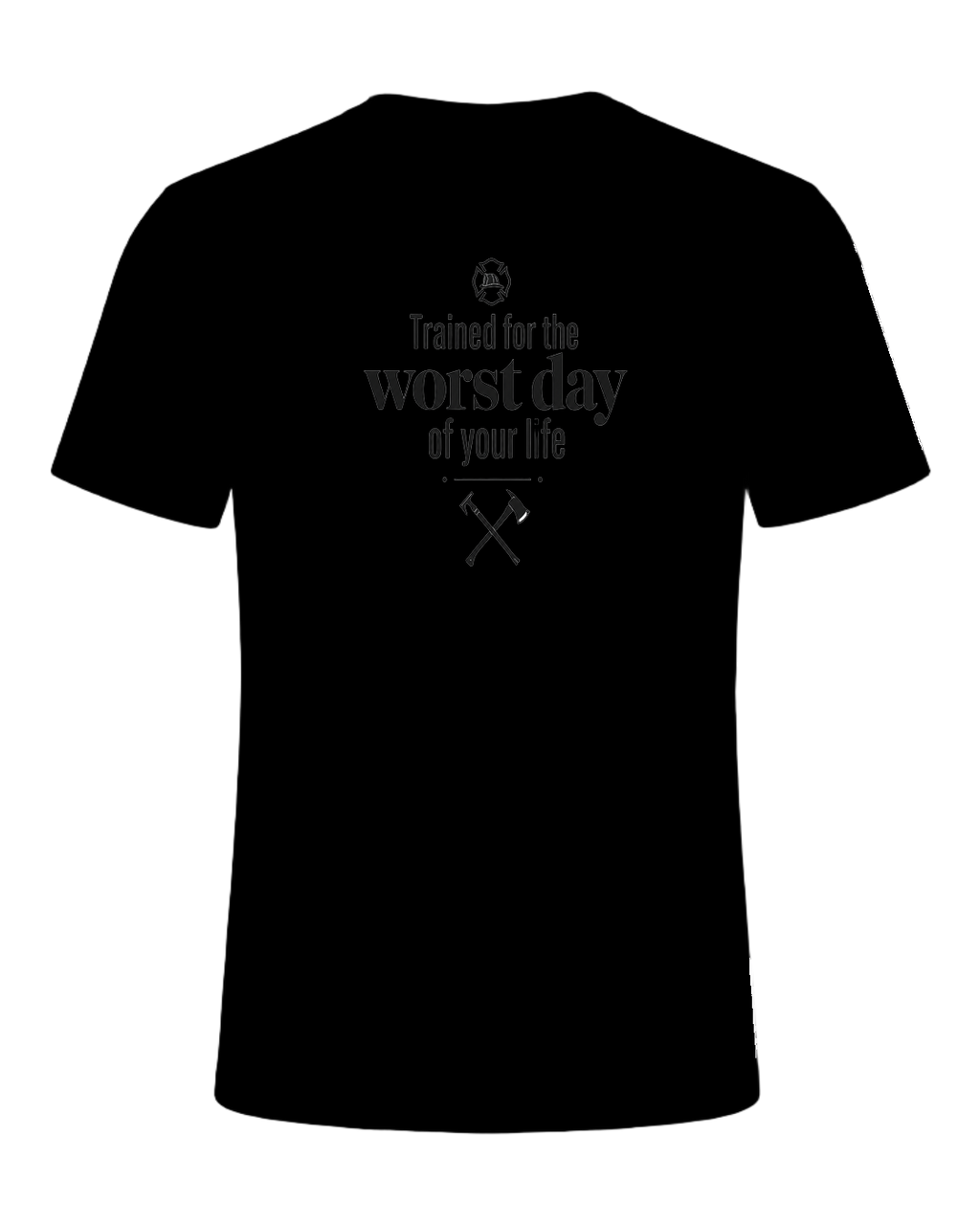 Trained for the worst day of your life — Black