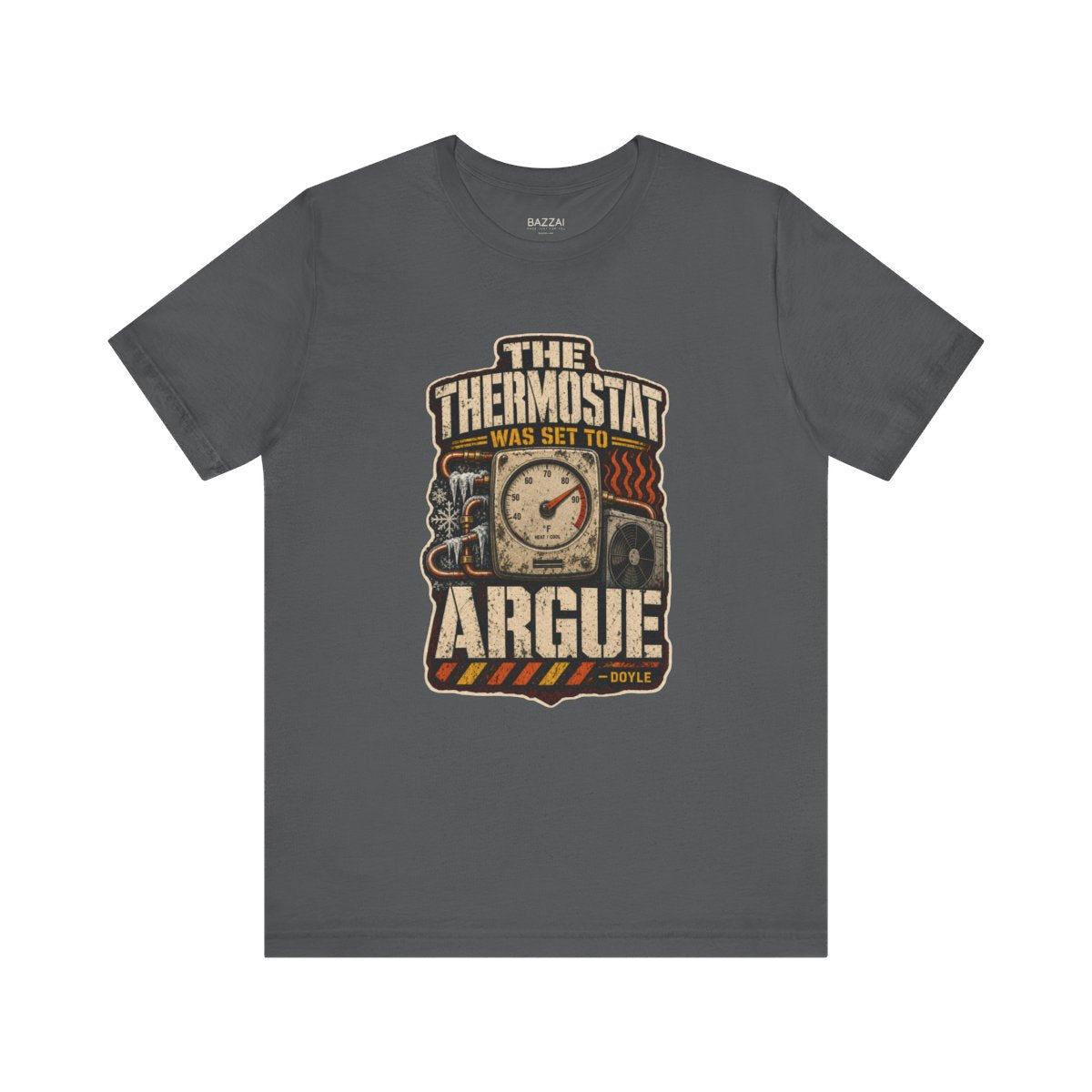 Funny HVAC Tech T-Shirt — The Thermostat Was Set to Argue — t-shirt design by Hank