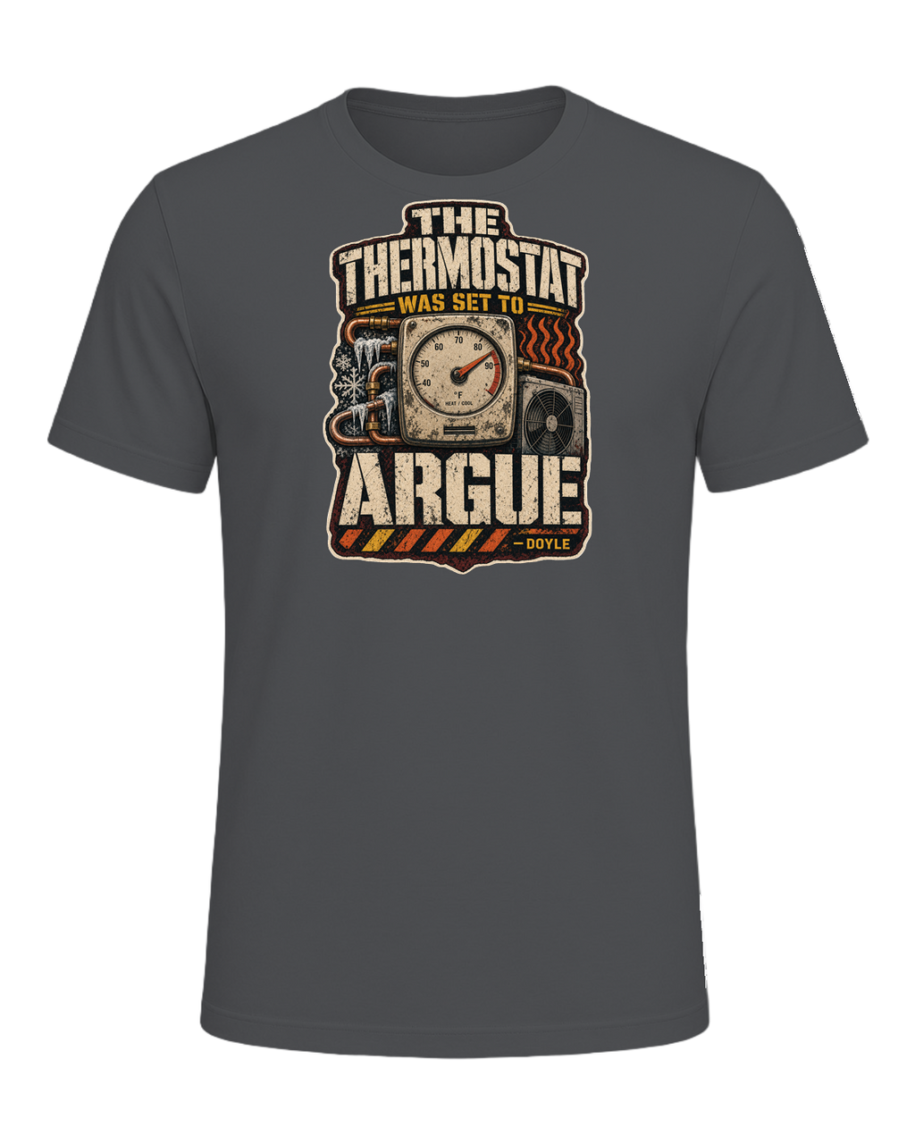 The Thermostat Was Set To Argue Tee — Asphalt