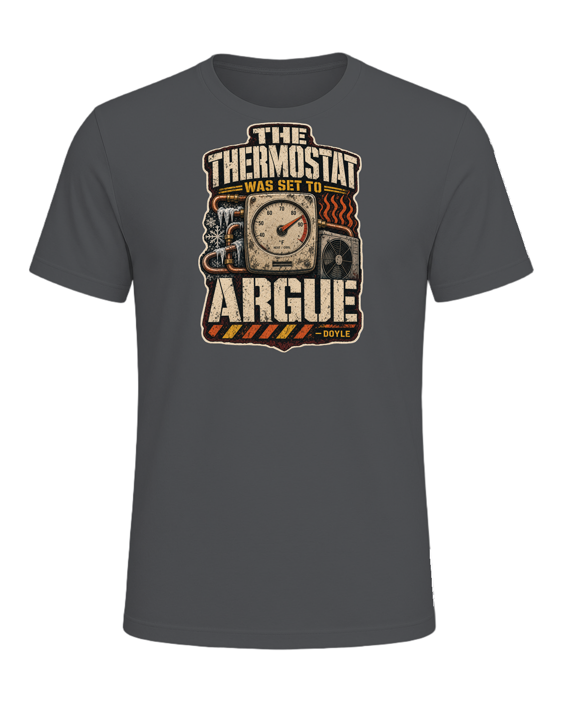 The Thermostat Was Set To Argue Tee — Asphalt