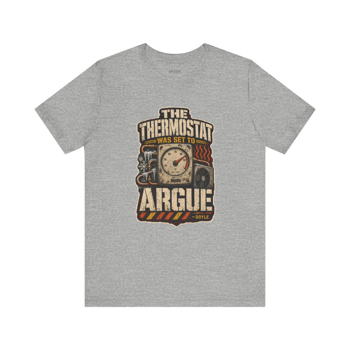 Funny HVAC Tech T-Shirt — The Thermostat Was Set to Argue — t-shirt design by Hank