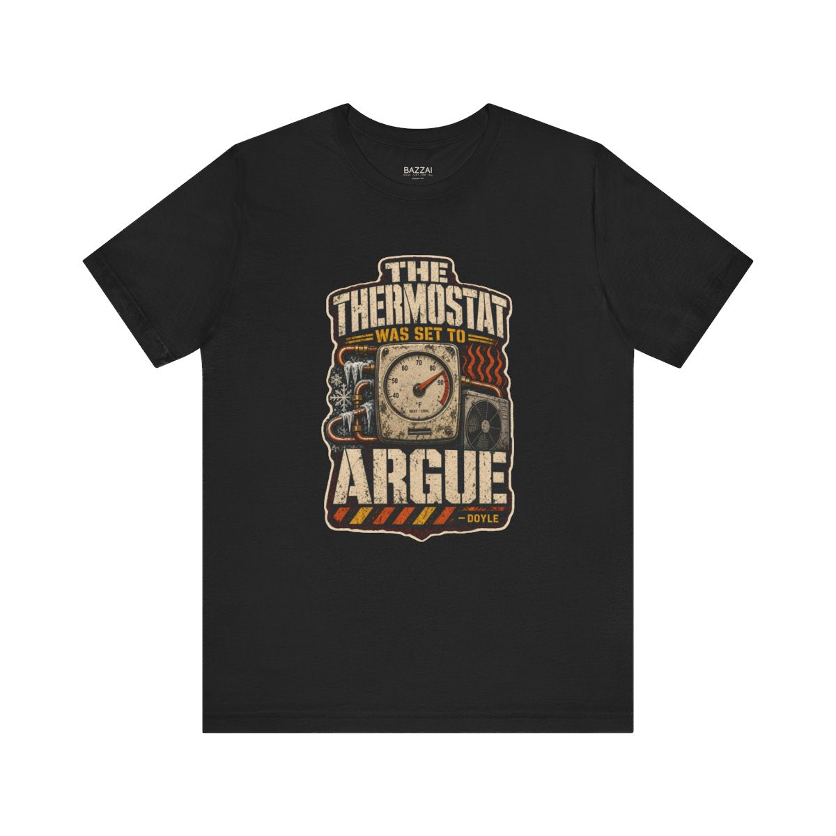 Funny HVAC Tech T-Shirt — The Thermostat Was Set to Argue — t-shirt design by Hank