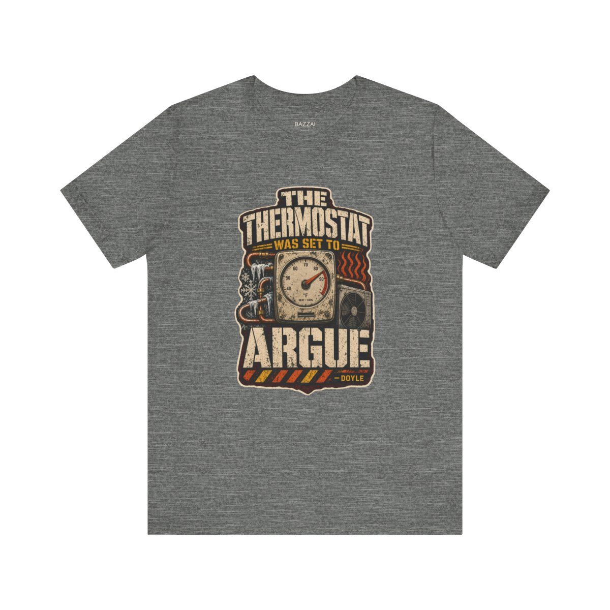 Funny HVAC Tech T-Shirt — The Thermostat Was Set to Argue — t-shirt design by Hank