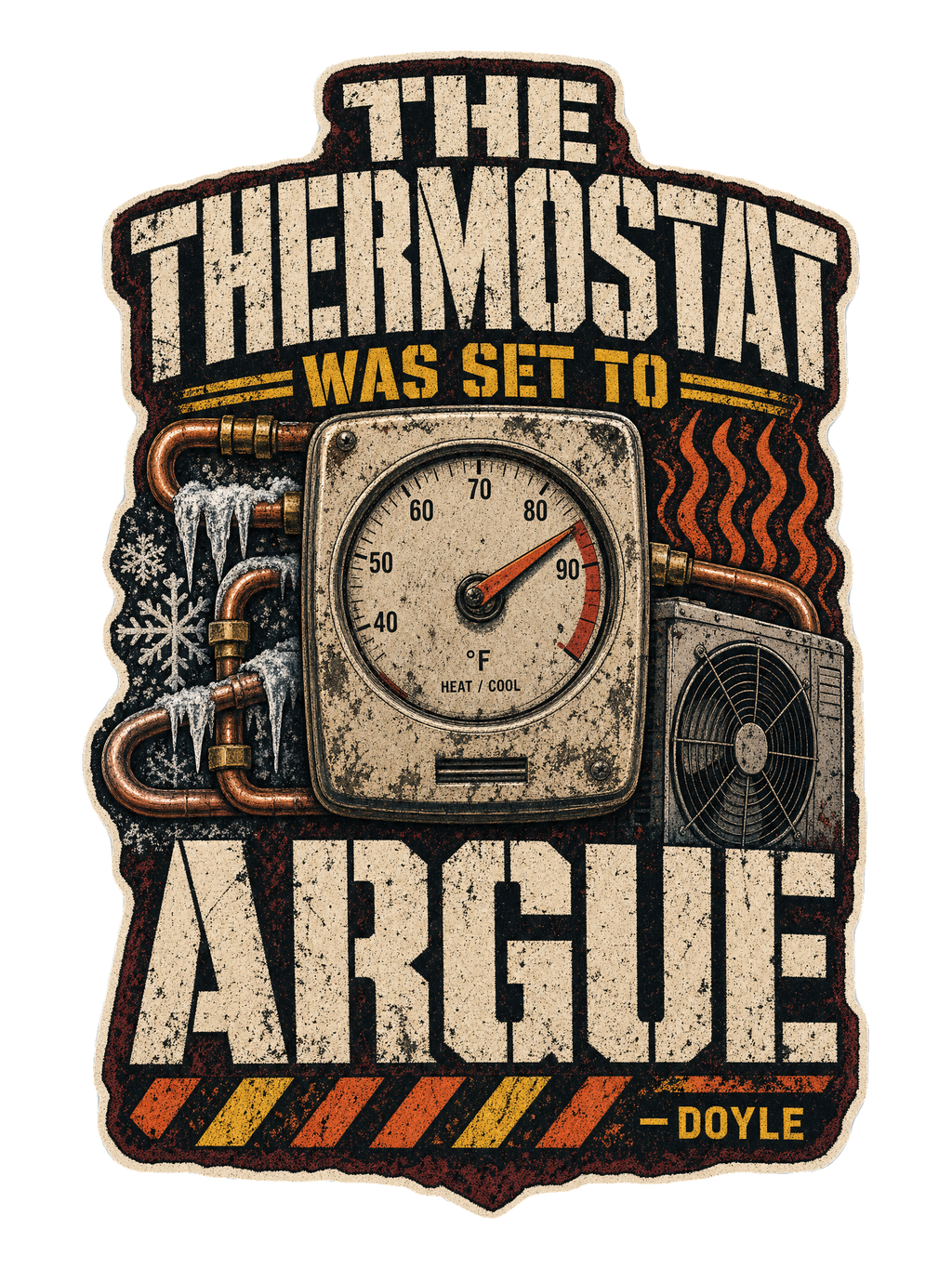 The Thermostat Was Set To Argue Tee