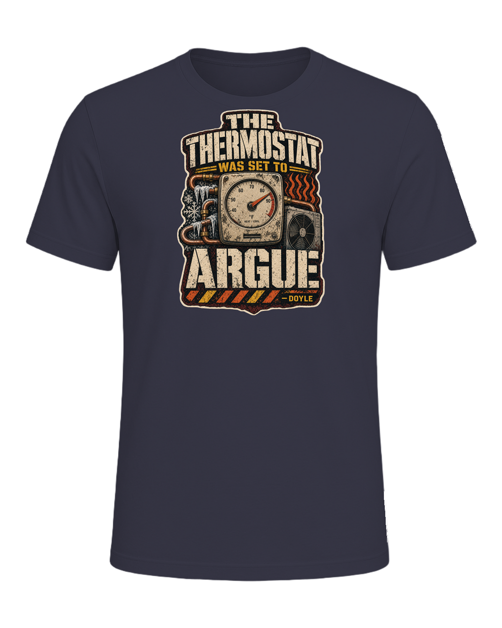 The Thermostat Was Set To Argue Tee — Heather Midnight Navy