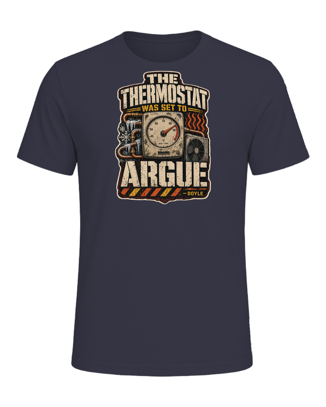 The Thermostat Was Set To Argue Tee — Heather Midnight Navy