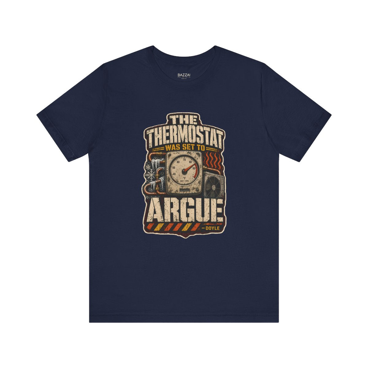 Funny HVAC Tech T-Shirt — The Thermostat Was Set to Argue — t-shirt design by Hank