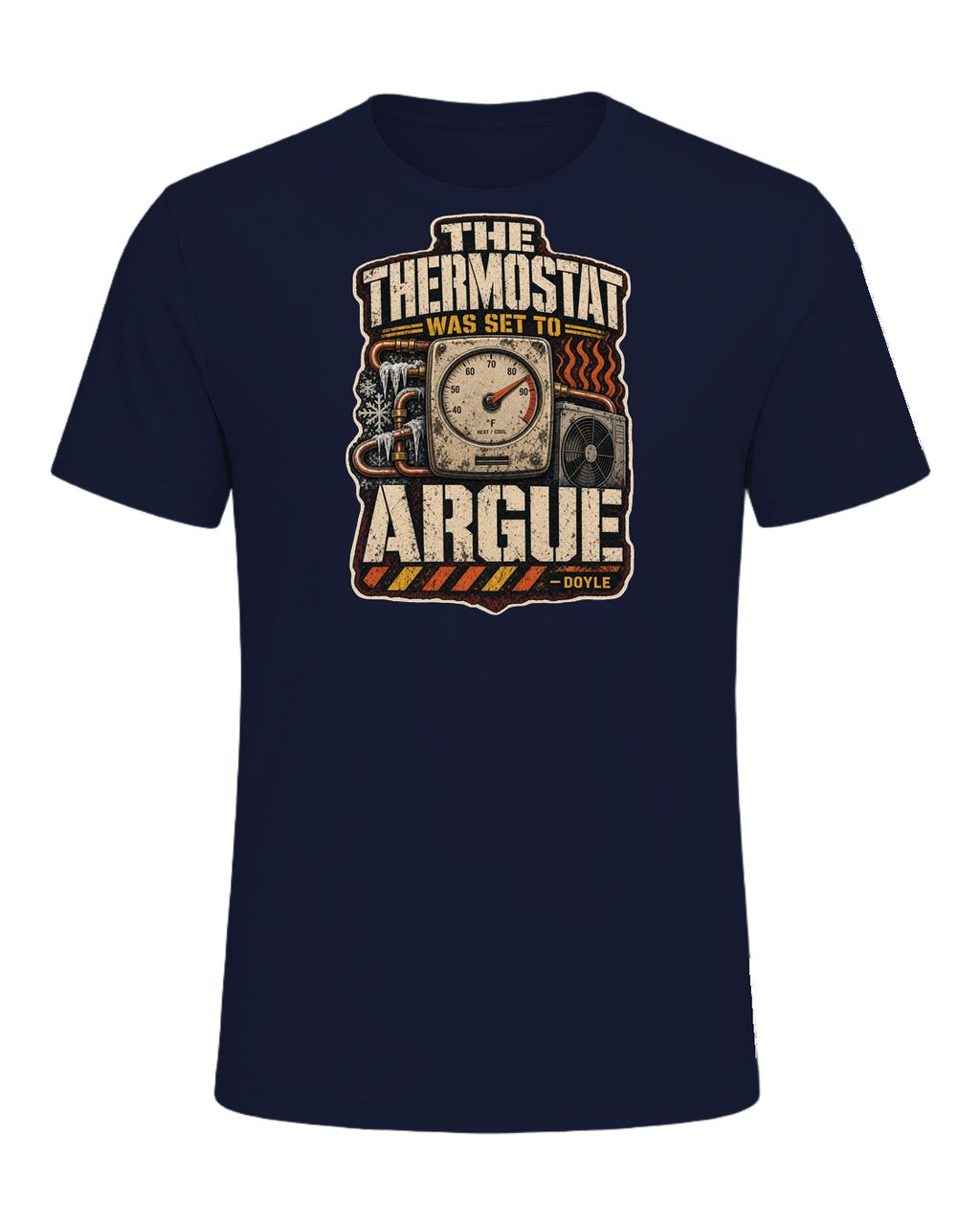 The Thermostat Was Set To Argue Tee — Navy