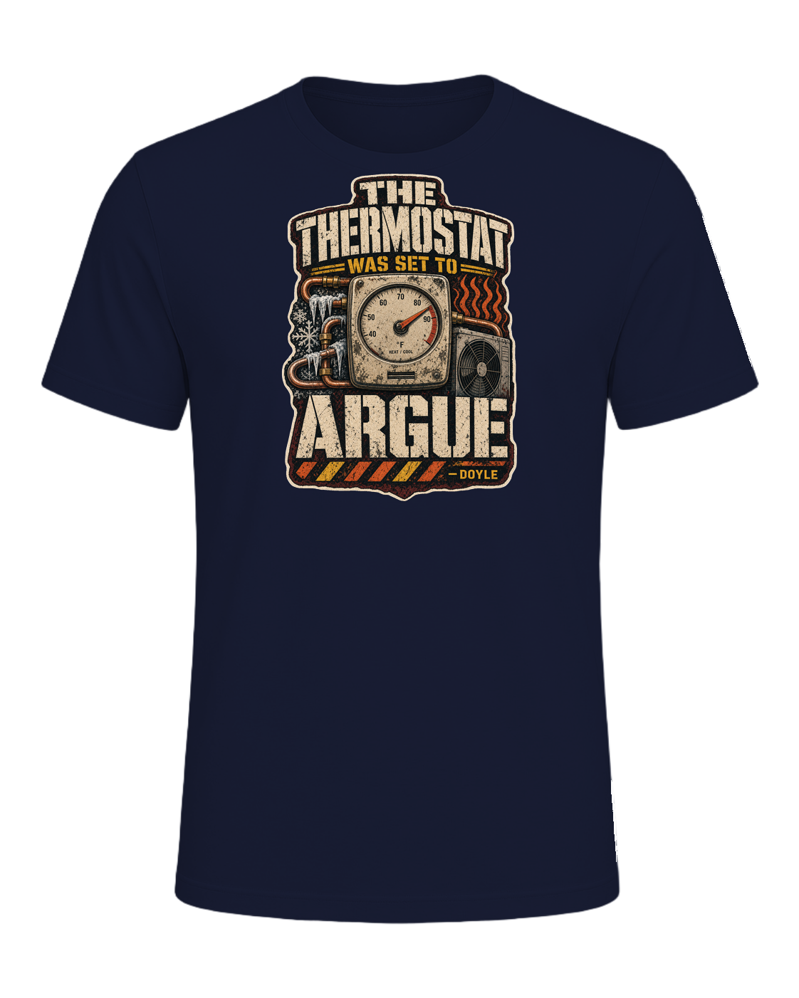 The Thermostat Was Set To Argue Tee — Navy