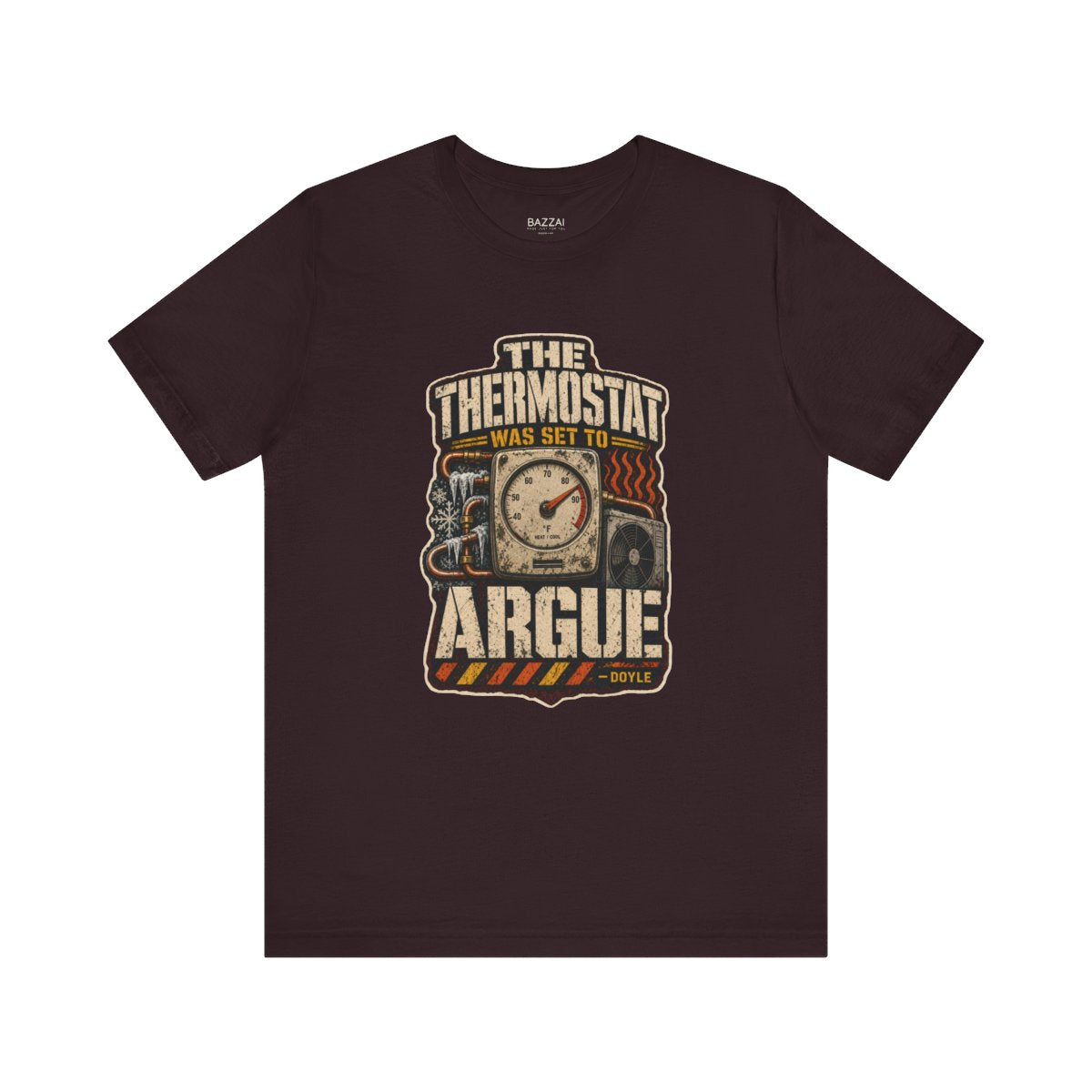 Funny HVAC Tech T-Shirt — The Thermostat Was Set to Argue — t-shirt design by Hank
