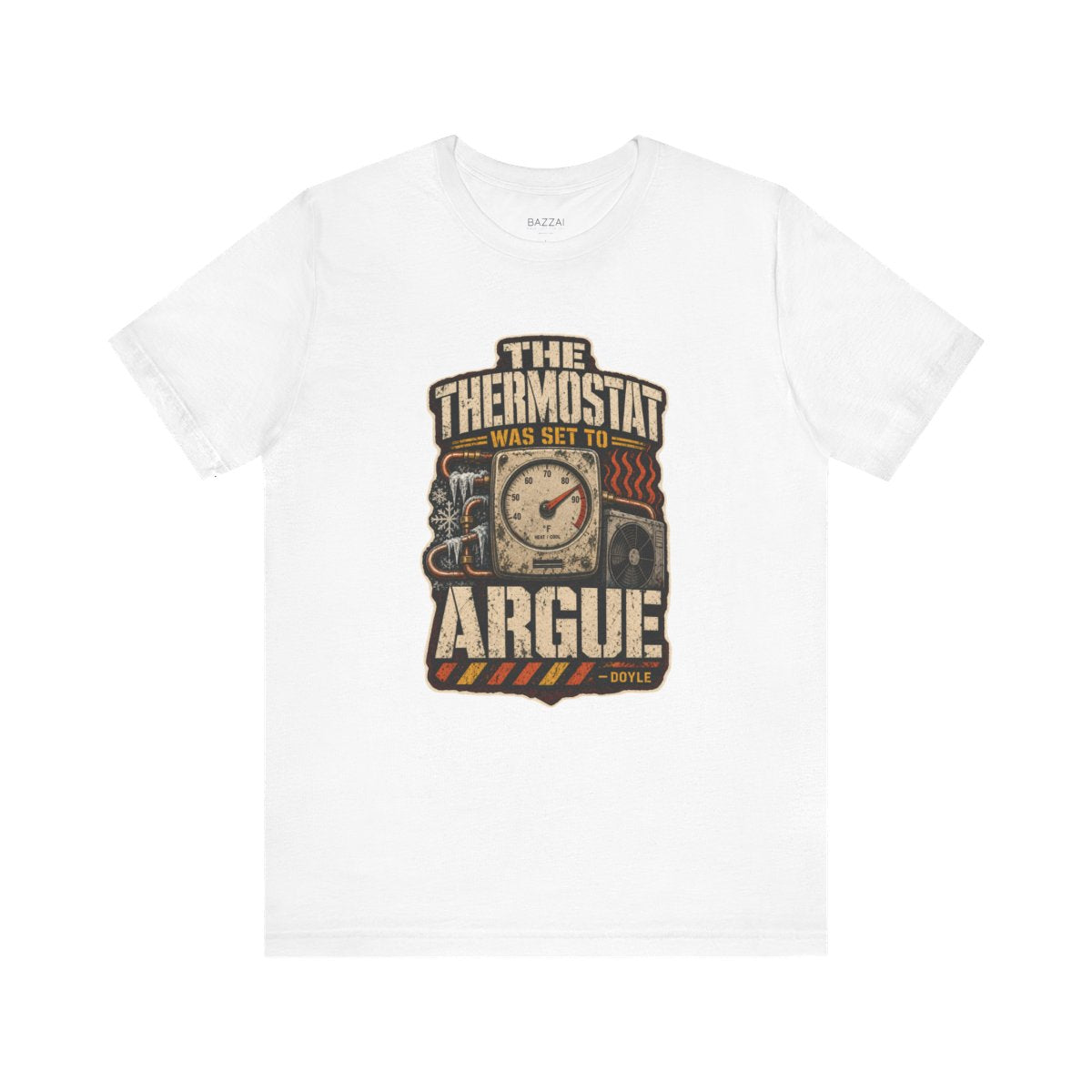 Funny HVAC Tech T-Shirt — The Thermostat Was Set to Argue — t-shirt design by Hank