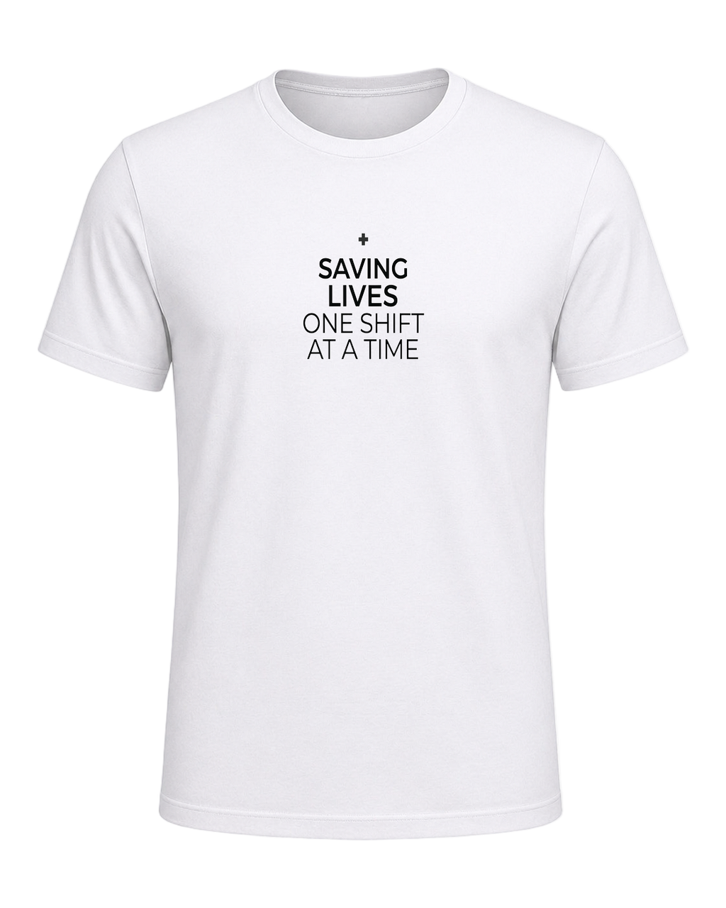 SAVING LIVES ONE SHIFT AT A TIME — White