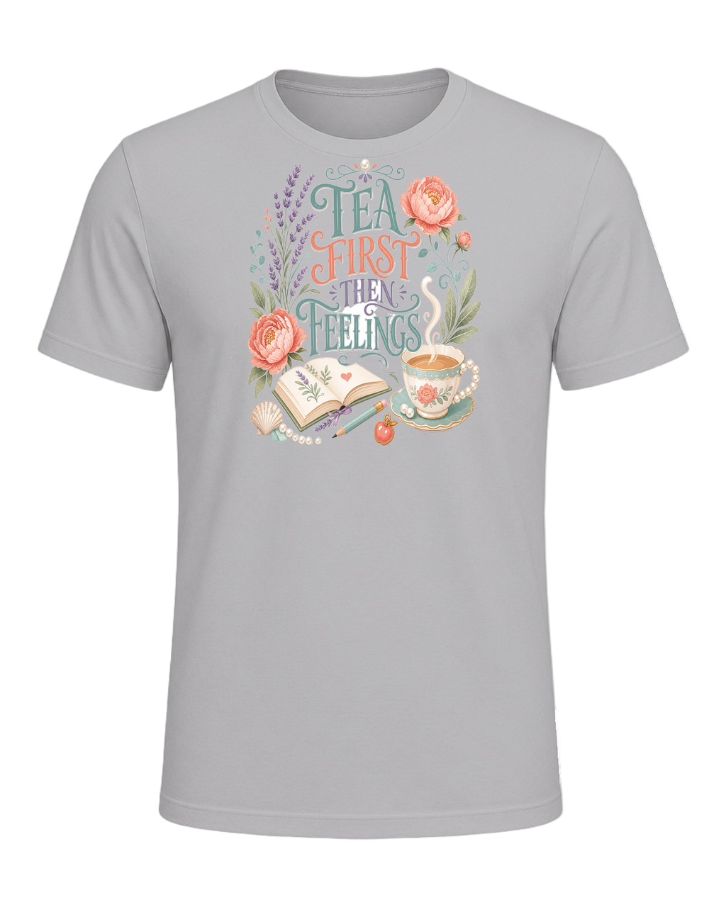 TEA FIRST THEN FEELINGS — Athletic Heather