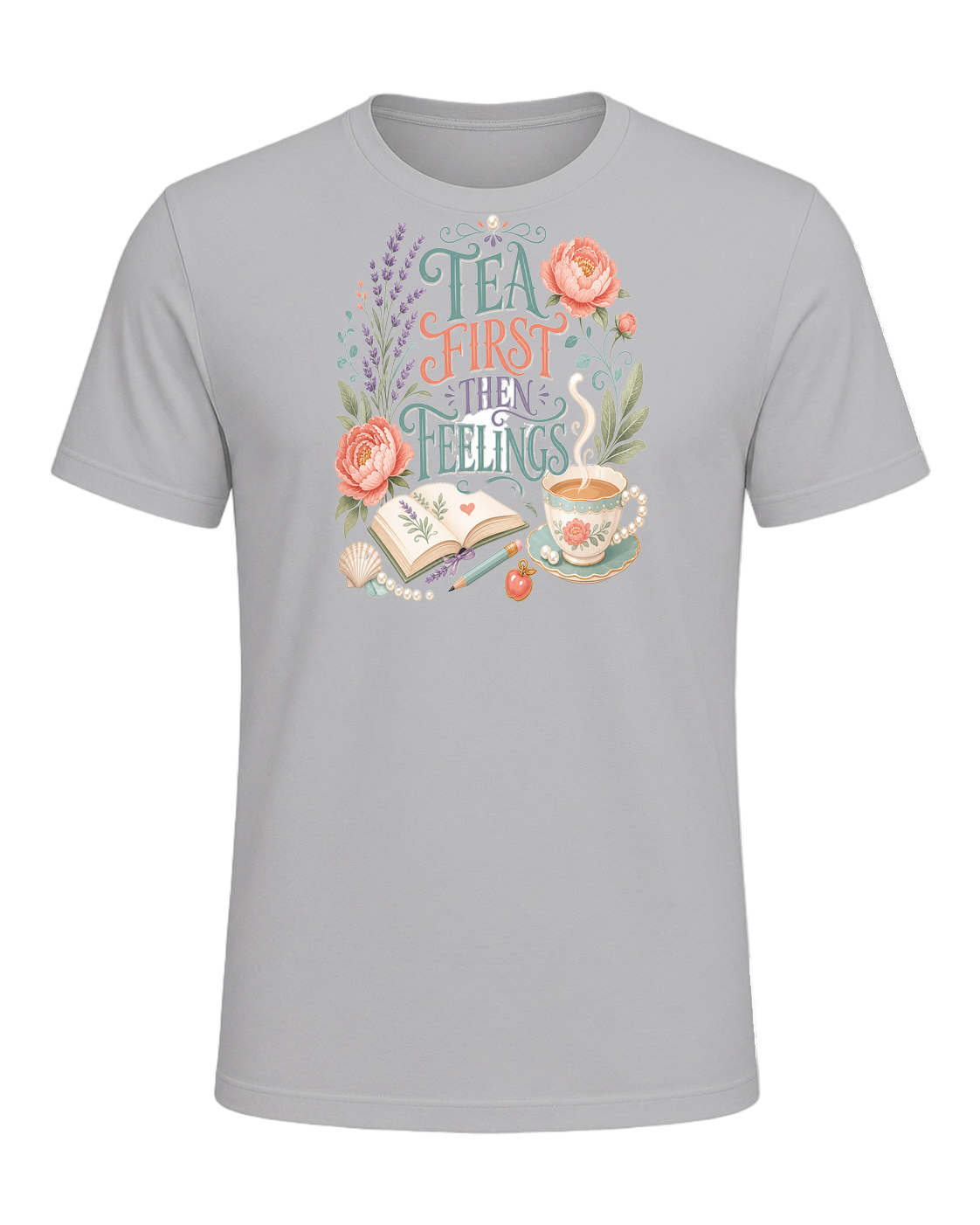 TEA FIRST THEN FEELINGS — Athletic Heather