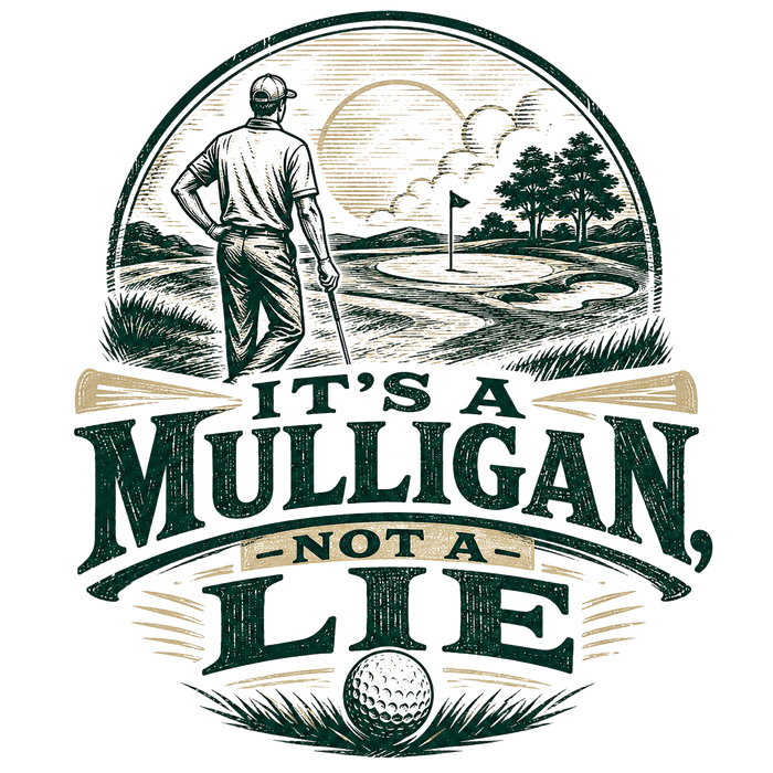 IT'S A MULLIGAN, NOT A LIE (Retro Badge)