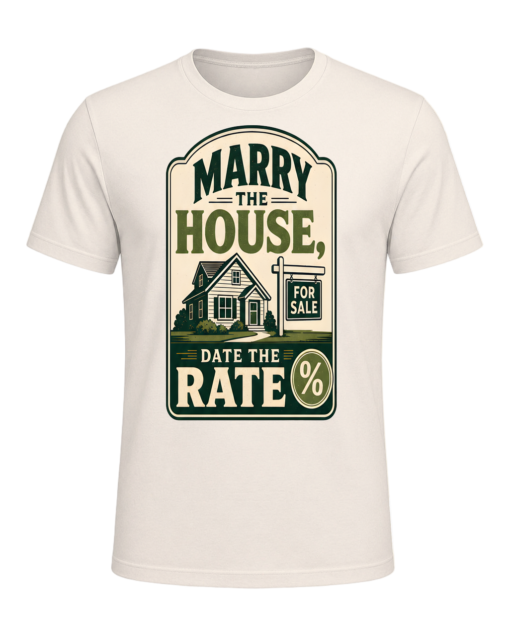 MARRY THE HOUSE, DATE THE RATE — Natural