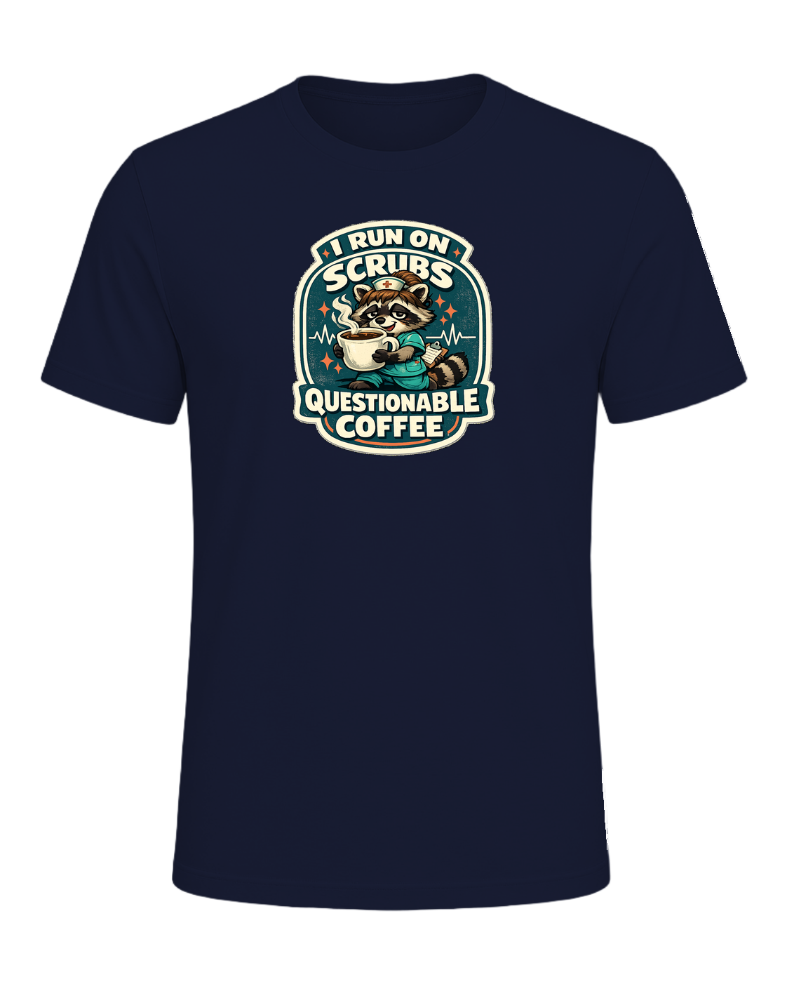 I Run On Scrubs & Questionable Coffee Tee — Navy
