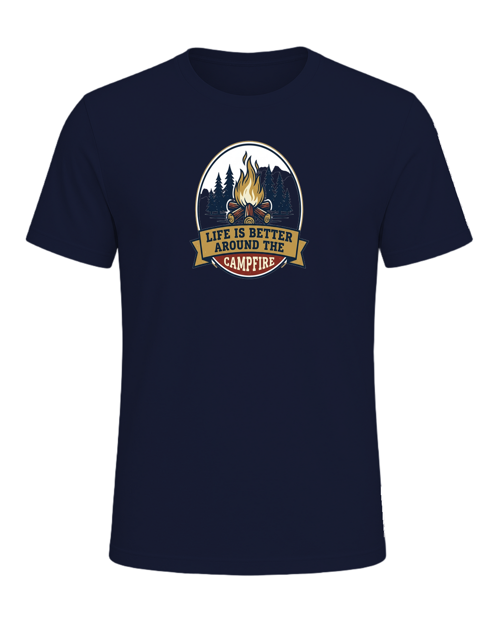 LIFE IS BETTER AROUND THE CAMPFIRE — Navy